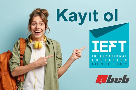 Türkiye'nin en büyük fuar organizasyonlarından biri olan IEFT Uluslararası Eğitim Fuarları’nın 2022 Bahar Dönemi kayıt davetiyesi görseli