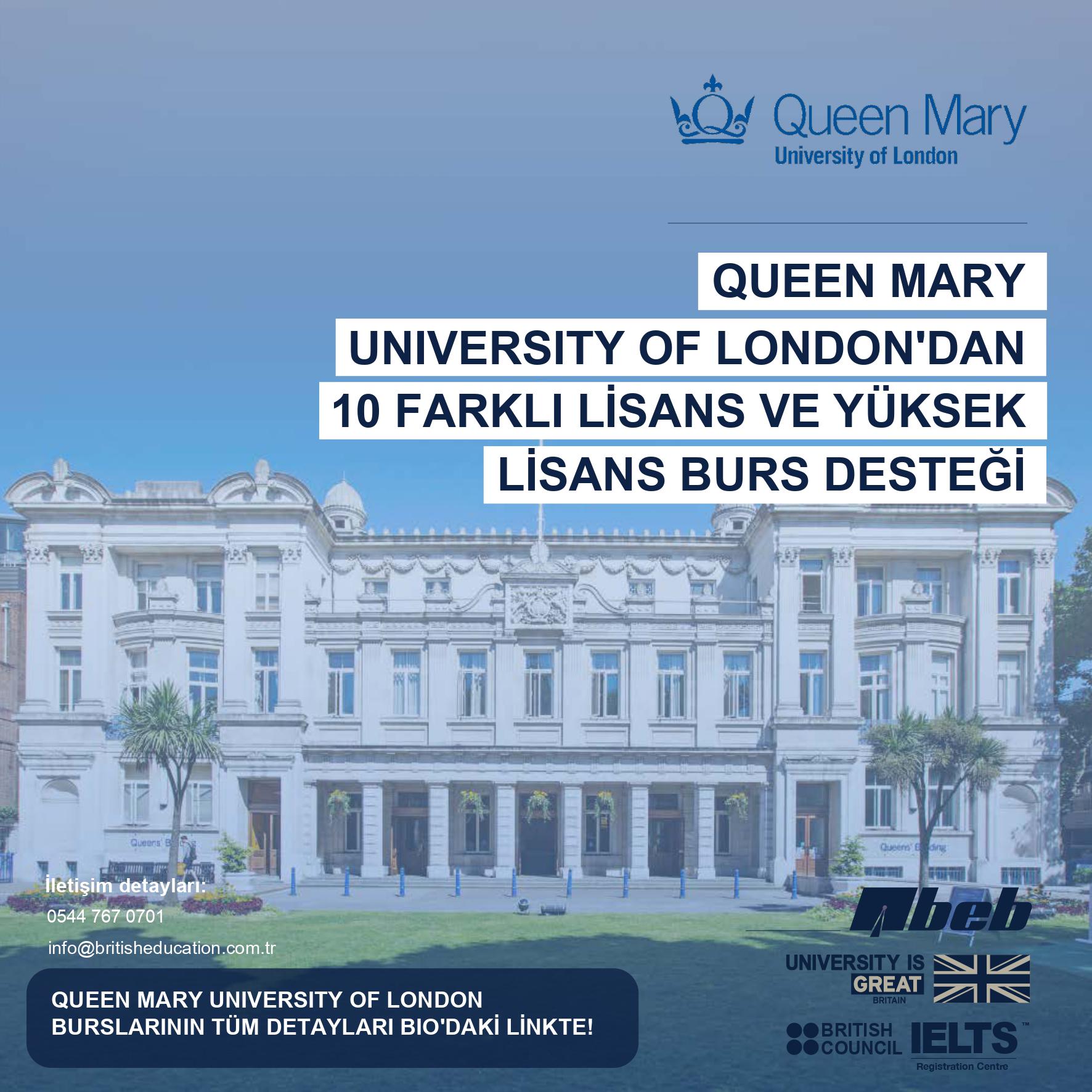 Dünyanın en iyi 15 İngiltere Üniversitesinden biri olan Queen Mary University of London'un kampüsü ve Üniversitenin 10 farklı bursuyla ilgili detayların yer aldığı içeriğin tanıtım görseli