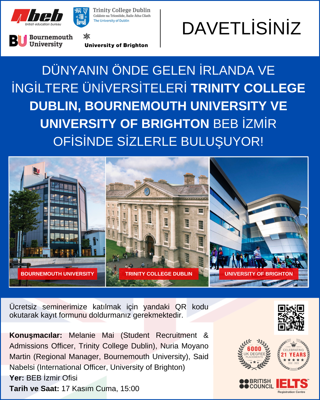 Dünyanın önde gelen İrlanda ve İngiltere Ünivesitelerinin katılımıyla BEB İzmir Ofisinde düzenlenecek seminerin davetiyesi